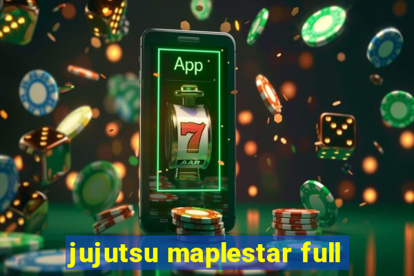 jujutsu maplestar full